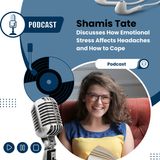 Shamis Tate Discusses How Emotional Stress Affects Headaches—and How to Cope