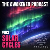 Solar Cycles: Solar Maximum, Solar Flares, CMEs, Auroras, Anomalous Plasma, X-Points, Telluric Currents, Portals, Pineal Gland & Cataclysms