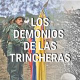 Historia Olvidada: Los DEMONIOS de las TRINCHERAS. ¿Pelearon sin armas?