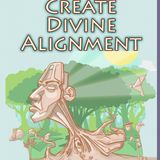 Create Divine Alignment
