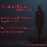Episode 136  Demons, Shadow People & Negative Spirits, How To Tell The Difference with June Lundgren