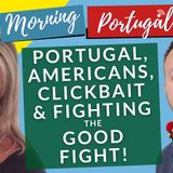 Your HELP in Lisbon & The Algarve - American & British allies on Good Morning Portugal!