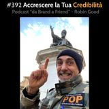 #392 - Accrescere la Tua Credibilità