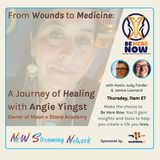 From Wounds to Medicine A Journey of Healing with Angie Yingst