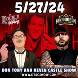 Don Tony And Kevin Castle Show 5/27/24