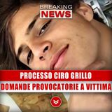 Caso Ciro Grillo: Domande Provocatorie Alla Vittima!