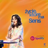 Życie, które ma Sens | Edyta KPE