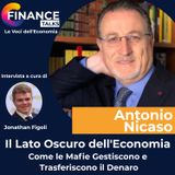 Il Lato Oscuro dell'Economia: Come le Mafie Gestiscono e Trasferiscono il Denaro. Con Antonio Nicaso