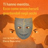 Ti hanno mentito. Ecco come smascherarli guardandoli negli occhi