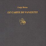 Luigi Botta "Le carte di Vanzetti"