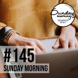 CLOSING | AB IN DEN ALLTAG - Sunday Morning #145