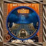 A Strange thing S1; Old State Pen