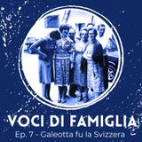 Ep. 7- Galeotta fu la Svizzera