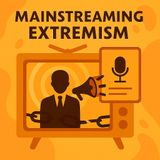 Mainstreaming Extremism