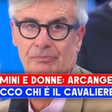 Uomini E Donne, Arcangelo: Ecco Chi E' Il Cavaliere!