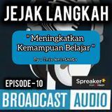 Jejak Langkah Eps.10 || Meningkatkan Kemampuan Belajar