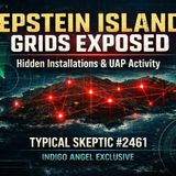 Epstein Island Grids Decode - Underwater Bases, USO's - Indigo Angel - Typical Skeptic 2463