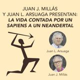 Juan J. Millás y Juan L. Arsuaga presentan La vida contada por un sapiens a un neandertal