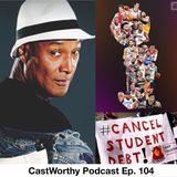 Cast Worthy Podcast Episode 104: "What the doctor ordered"