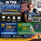 In The Know - Green Valley Council - Monsoon Madness, Wildfire Warnings & Green Valley Preparedness - (Aired 05/18/2026)