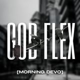 God Flex [Morning Devo]