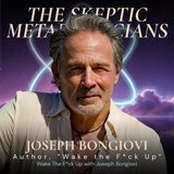 Wake The F*ck Up with Joseph Bongiovi