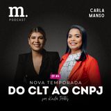 #4 M.PODCAST | DO CLT AO CNPJ | CARLA MANSO