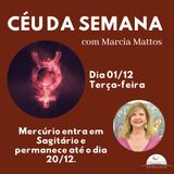 Céu da Semana - Terça, dia 01/12: Mercúrio entra em Sagitário e permanece até o dia 20/12.