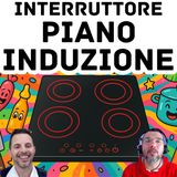 È Obbligatorio l'Interruttore Dedicato per il Piano Induzione? #453