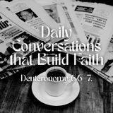 Godly Parents & Daily Conversations that Build Faith