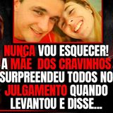 A DECLARAÇÃO CHOCANTE DA MÃE DOS CRAVINHOS E O LADO OBSCURO DE TREMEMBÉ - ULLISSES CAMPBELL