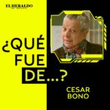César Bono | ¿Qué fue de...? El actor y comediante mexicano de "Vecinos"
