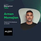Ep. 187. Turning Bold Ideas into Fashion's Future - Insights from Head of AI at ALDO