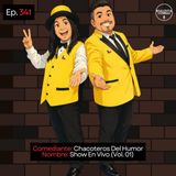 EP. 341 🎙️ Chacoteros Del Humor ➡︎ Show En Vivo (Vol. 01)