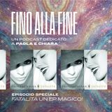 Fino alla Fine E10 Fatalità - Un EP magico