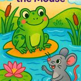 The Frog and the Mouse