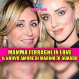 MAMMA FERRAGNI INNAMORATA: il nuovo amore di Marina Di Guardo!