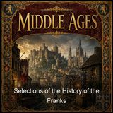 Selections of the History of the Franks - Gregory of Tours - Part 2