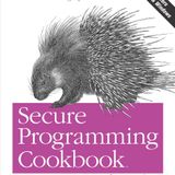 Secure Programming Cookbook for C and C++: Recipes for Cryptography, Authentication, Input Validation & More