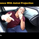 My Experience With Astral Projection