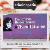 30. La muerte de Helena Jubany (Catalunya, 2001) - Parte 3