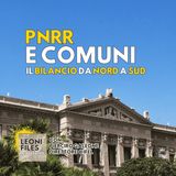 PNRR e Comuni: il bilancio con Pierciro Galeone (IFEL) | LeoniFiles