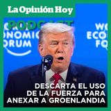 Trump descarta uso de la fuerza para anexar a Groenlandia como parte de EU.