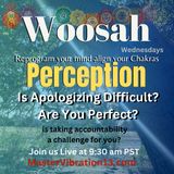 Woosah Wednesday - Is Apologizing Difficult? Are You Perfect?