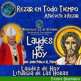 LAUDES DE HOY MIÉRCOLES 22 DE OCTUBRE 2025. CAMINO NEOCATECUMENAL. MEMORIA DE SAN JUAN PABLO II, PAPA