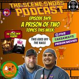 The Scene Snobs Podcast - A Prison of Two