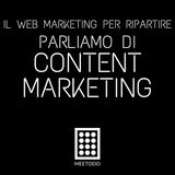 Content Marketing - Creare contenuti di qualità per ottenere visibilità e clienti