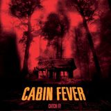 Road Episode - "Cabin Fever"