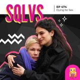 EP 474 - Dying for Sex (Morrendo por Sexo)