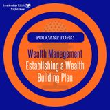 Wealthy Management - Establish a Wealth Building Plan (BONUS IDEAS Included) | Lakeisha McKnight | Money Manifestation Monday
